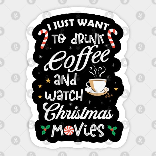 I Just Want Drink Coffee And Watch Christmas Movies Sticker by MZeeDesigns